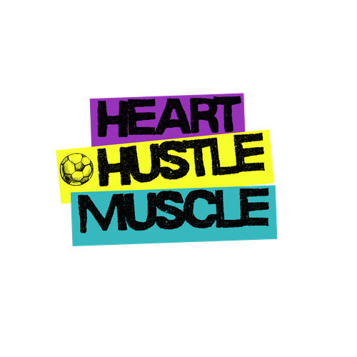 Heart, Hustle, Muscle!